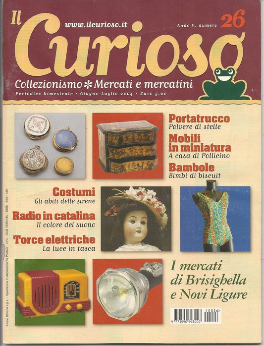 IL CURIOSO n° 26 - giugno-luglio 2004 - Collezionismo . Mercati & Mercatini