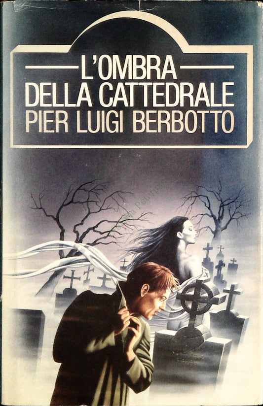 L'OMBRA DELLA CATTEDRALE - PIER LUIGI BERBOTTO