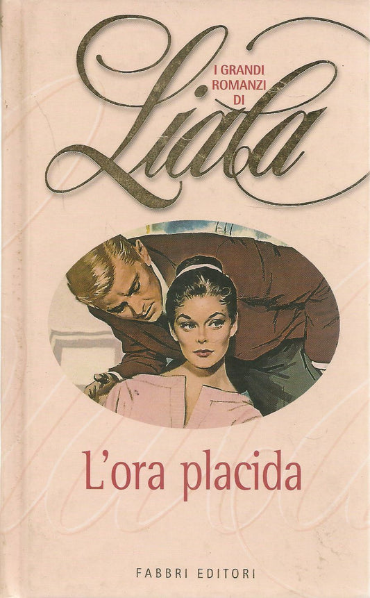 L'ORA PLACIDA - LIALA - EDIZIONE FABBRI 2001
