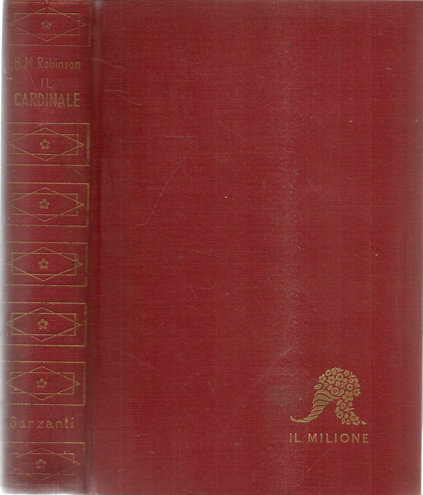 IL CARDINALE - HENRY MORTON ROBINSON - ED. GARZANTI IL MILIONE 1951