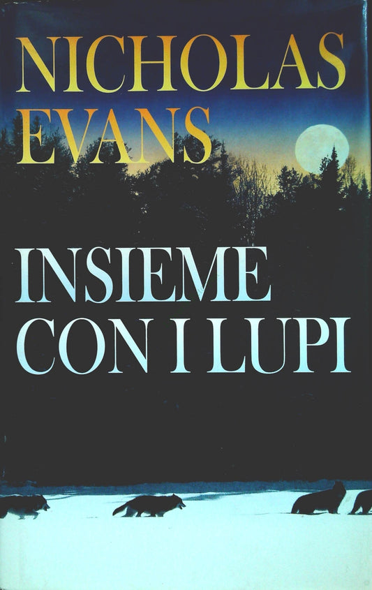 INSIEME COI LUPI - NICHOLAS EVANS