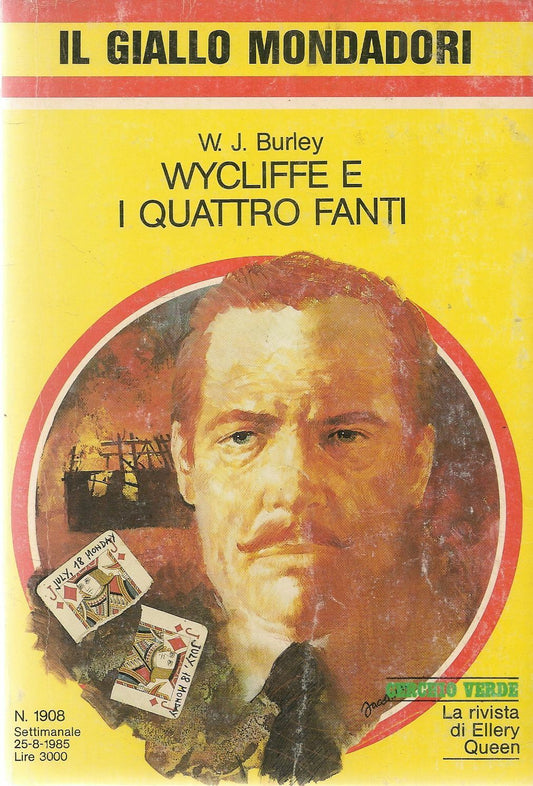 WYCLIFFE E I QUATTRO FANTI - W. J. BURLEY - GIALLO MONDADORI N. 1908