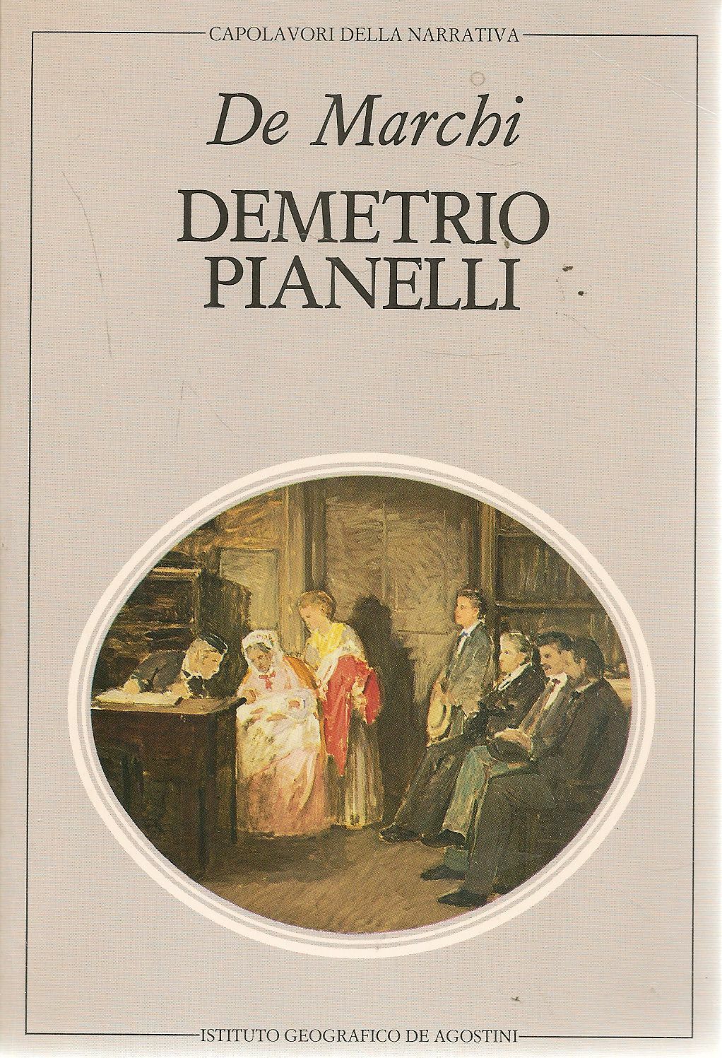 DEMETRIO PIANELLI - EMILIO DE MARCHI - ED. DE AGOSTINI
