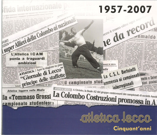 ATLETICA LECCO CINQUANT'ANNI 1957-2007 - LAURA MELESI