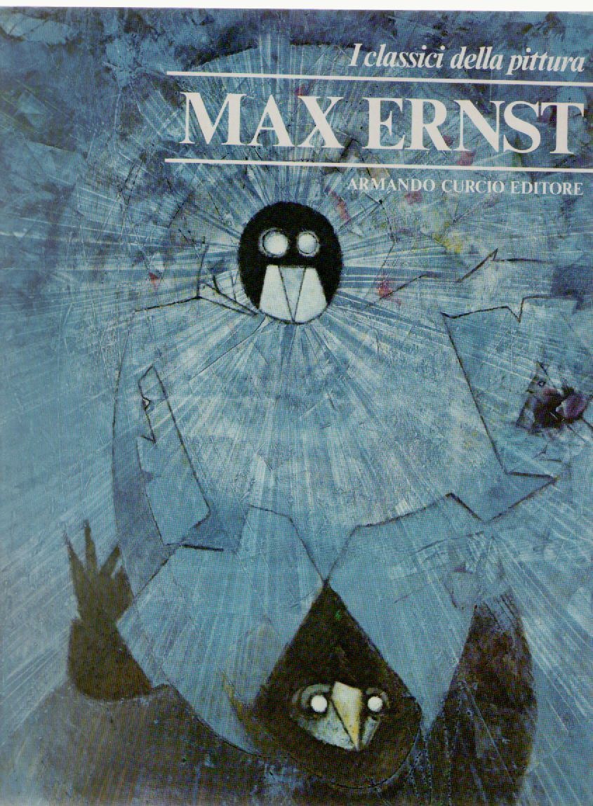 MAX ERNST   I CLASSICI DELLA PITTURA   ED. ARMANDO CURCIO