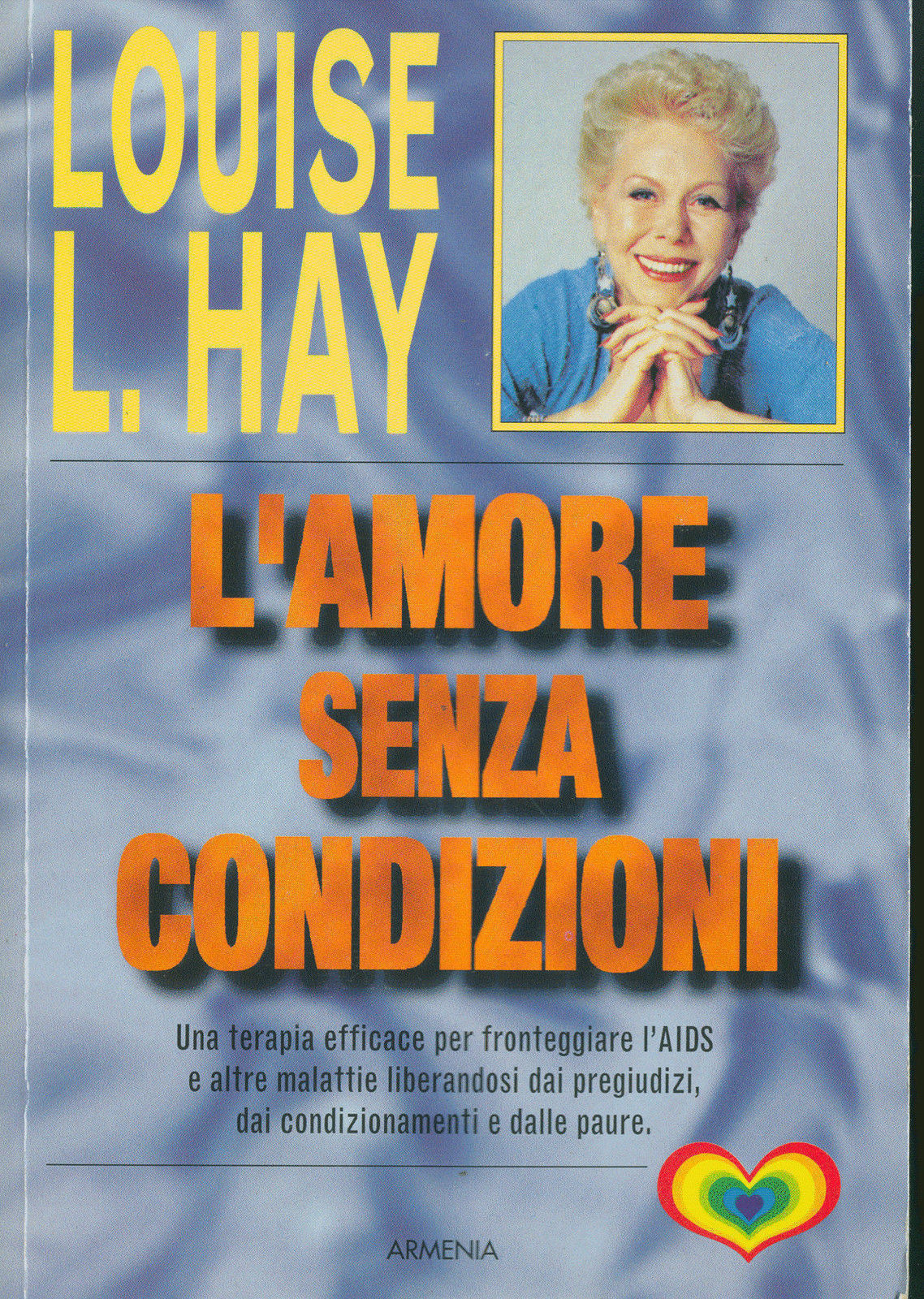 L'AMORE SENZA CONDIZIONI - LOUISE L. HAY
