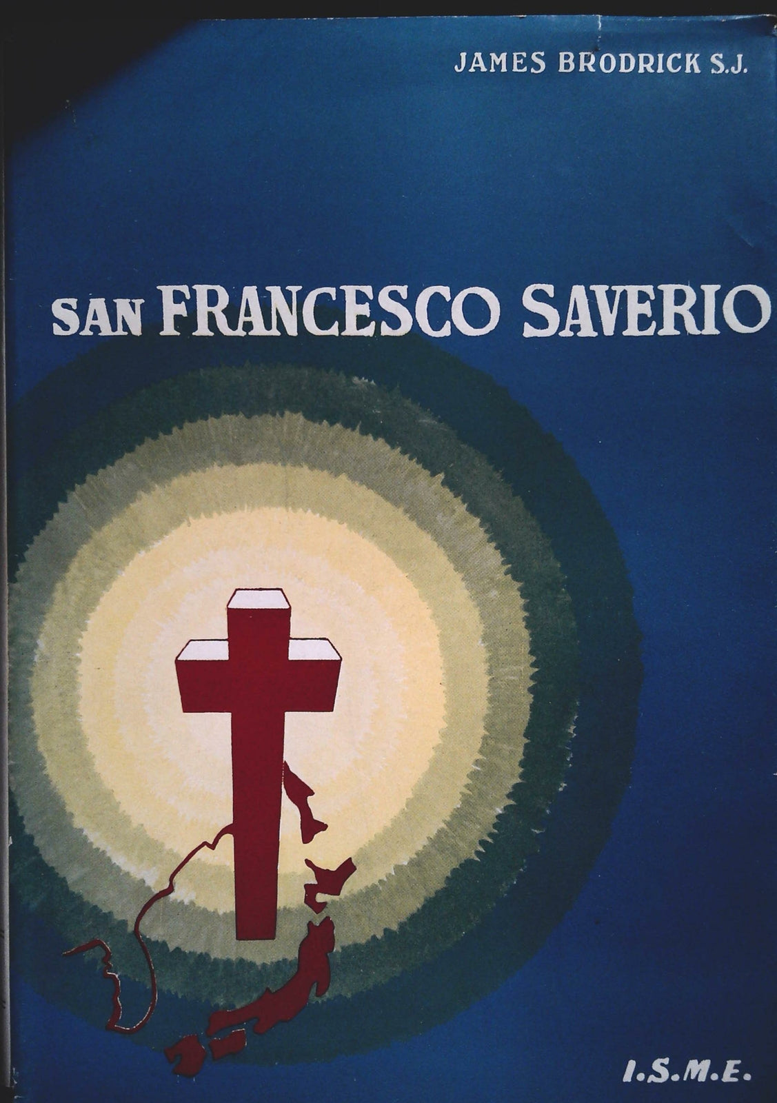 SAN FRANCESCO SAVERIO - JAMES BRODRICK S.J.