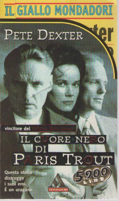 IL CUORE NERO DI PARIS TROUT - PETE DEXTER