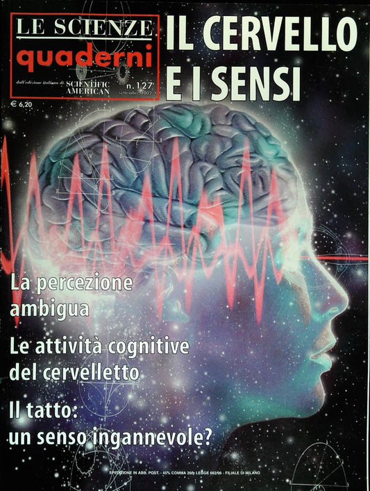 LE SCIENZE QUADERNI N. 127 SETTEMBRE 2002 - IL CERVELLO E I SENSI