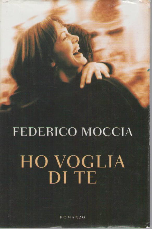 HO VOGLIA DI TE - FEDERICO MOCCIA   ED. MONDOLIBRI