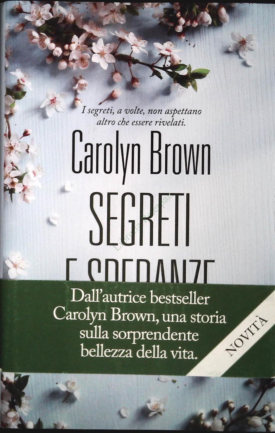 SEGRETI E SPERANZE - CAROLYN BROWN
