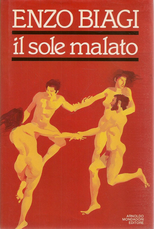 IL SOLE MALATO - ENZO BIAGI - MONDADORI 1987