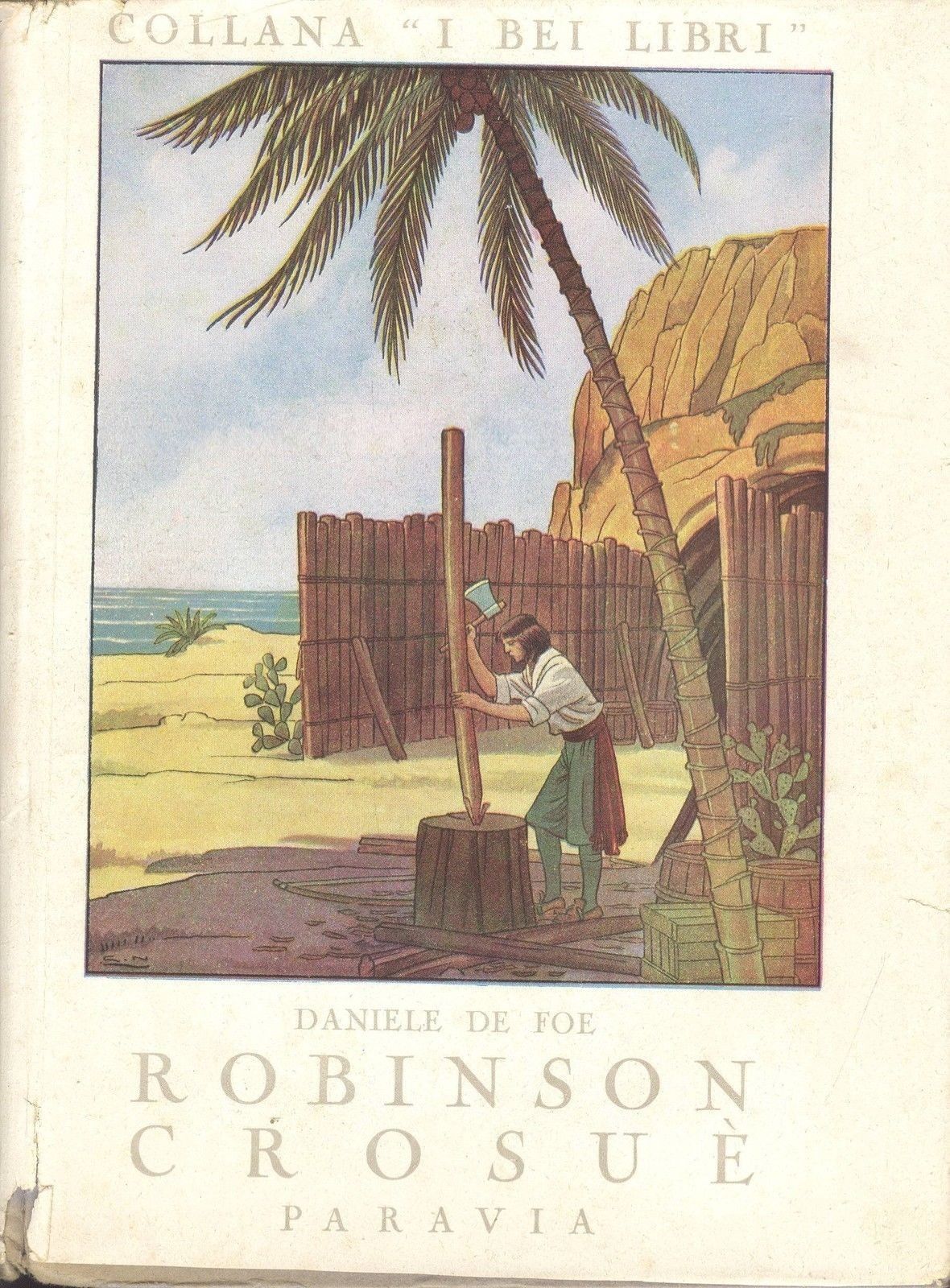 ROBINSON CROSUE - DANIELE DE FOE - PARAVIA 1948