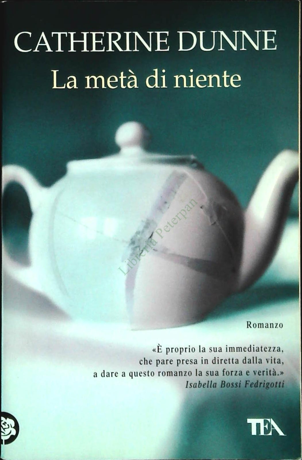 LA META' DI NIENTE - CATHERINE DUNNE