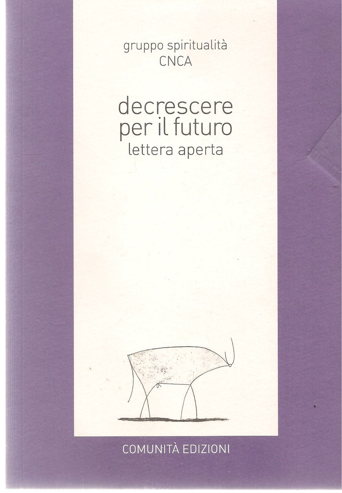 DECRESCERE PER IL FUTURO. LETTERA APERTA
