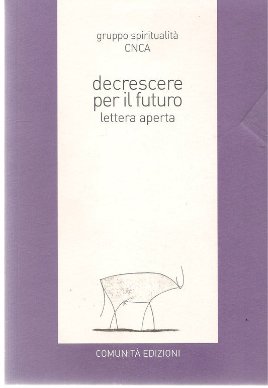 DECRESCERE PER IL FUTURO. LETTERA APERTA