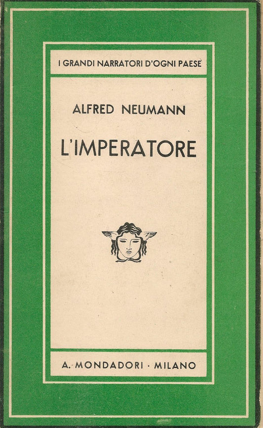 L'IMPERATORE - ALFRED NEUMANN - MEDUSA 1938 - VOLUME PRIMO