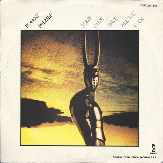 SOME GUYS HAVE ALL THE LUCK - TOO GOOD TO BE TRUE # ROBERT PALMER