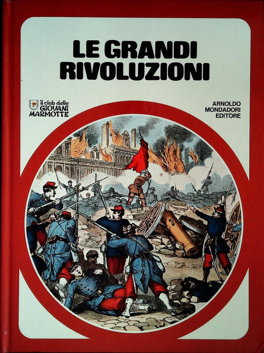 LE GRANDI RIVOLUZIONI - CLUB DELLE GIOVANI MARMOTTE