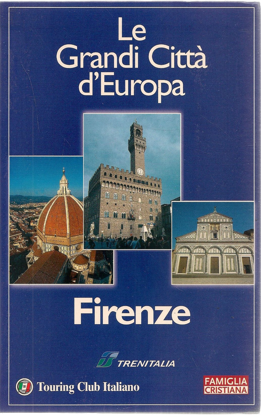 FIRENZE - LE GRANDI CITTA' D'EUROPA - FAMIGLIA CRISTIANA