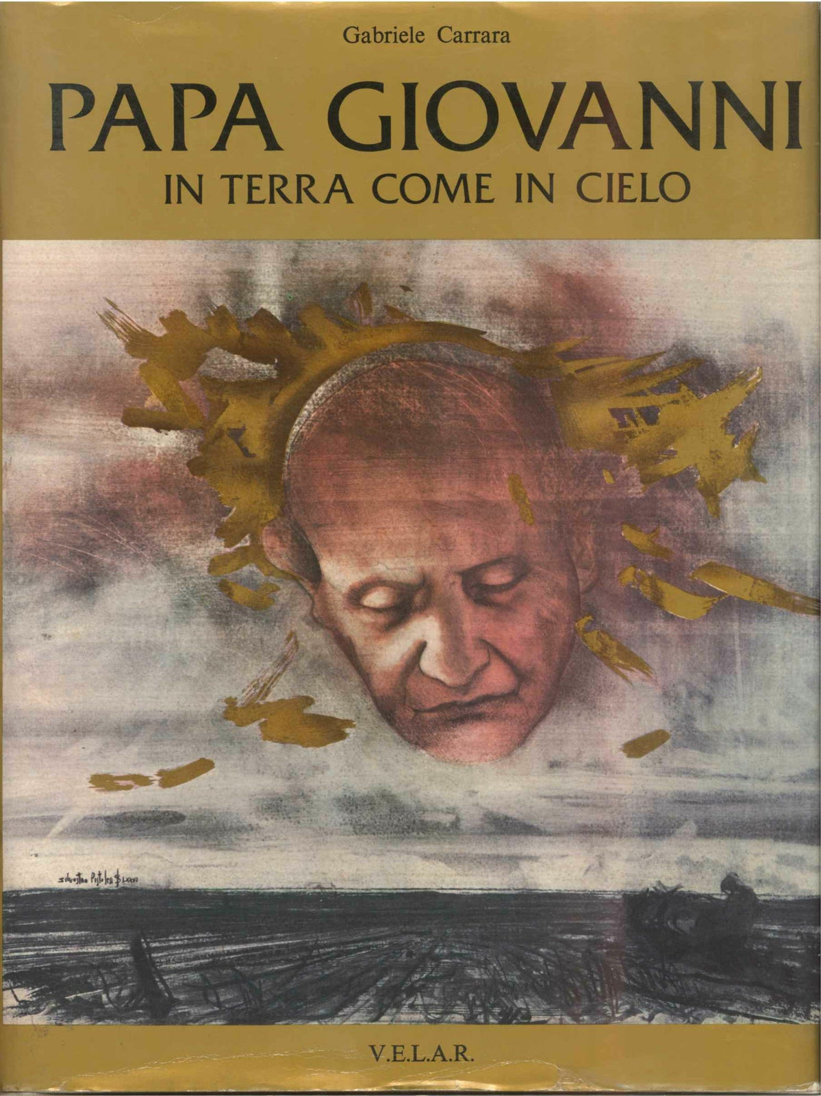 PAPA GIOVANNI IN TERRA COME IN CIELO - GABRIELE CARRARA
