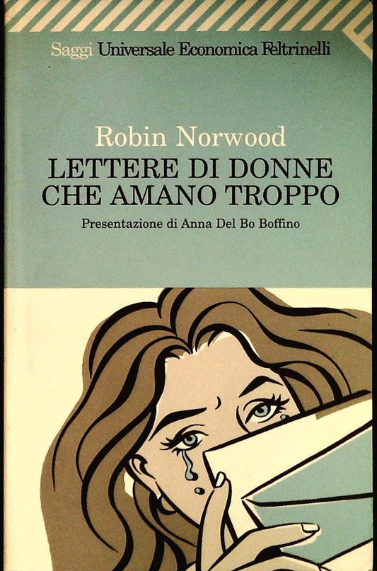 LETTERE DI DONNE CHE AMANO TROPPO - ROBIN NORWOOD
