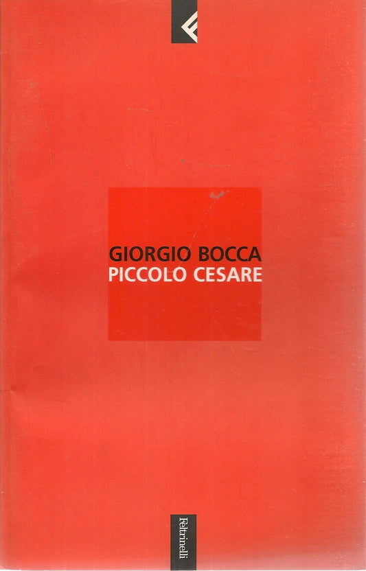 PICCOLO CESARE - GIORGIO BOCCA - FELTRINELLI 2002
