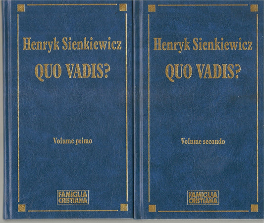 QUO VADIS? - HENRYK SIENKIEWICZ     DUE VOLUMI