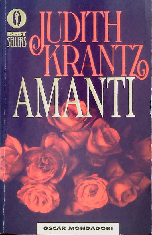 AMANTI - JUDITH KRANTZ - MONDADORI 1998 - OUTLET DEL LIBRO