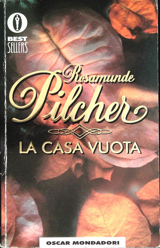 LA CASA VUOTA - ROSAMUNDE PILCHER - OSCAR MONDADORI 1999