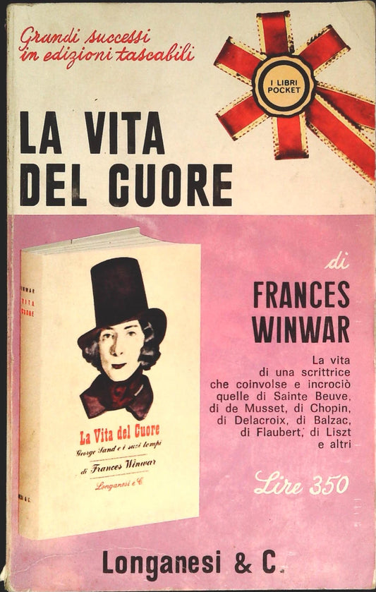 LA VITA DEL CUORE - FRANCES WINWAR - LONGANESI 19687