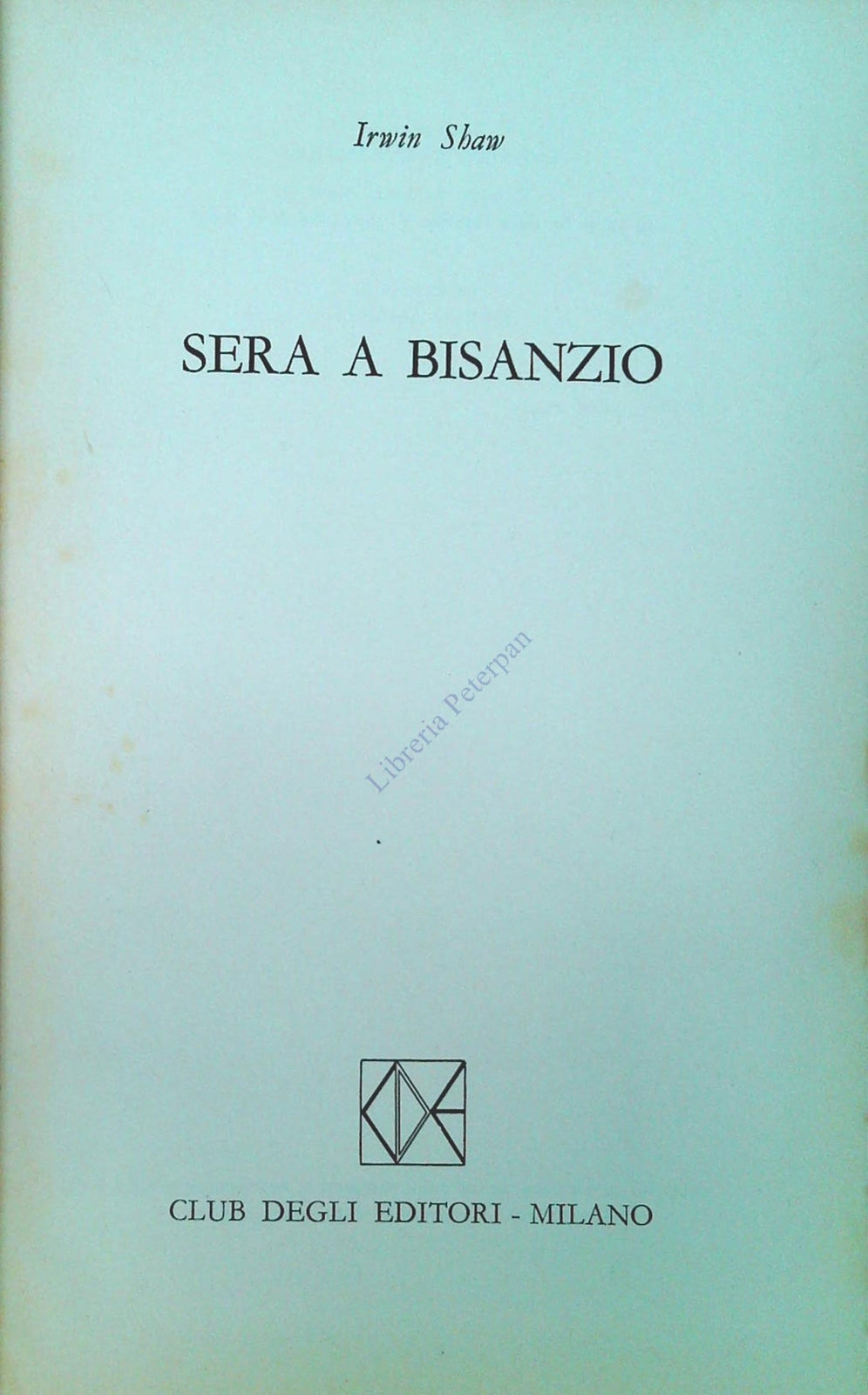 SERA A BISANZIO - IRWIN SHAW - CDE 1974