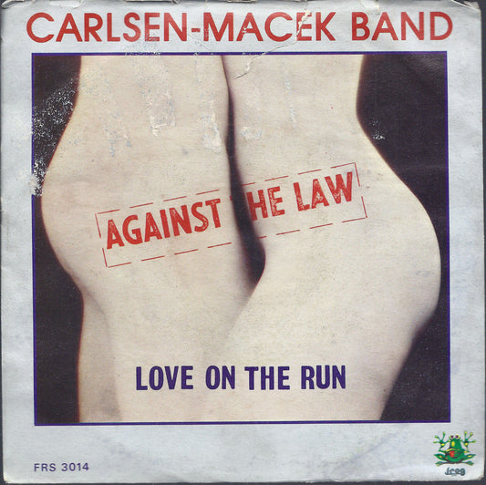 AGAINST THE LAW - LOVE ON THE RUN # CARLSEN-MACEK BAND