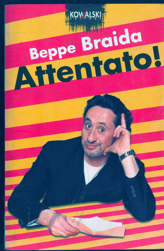 ATTENTATO - BEPPE BRAIDA - KOWALSKI 2003 - OUTLET DEL LIBRO