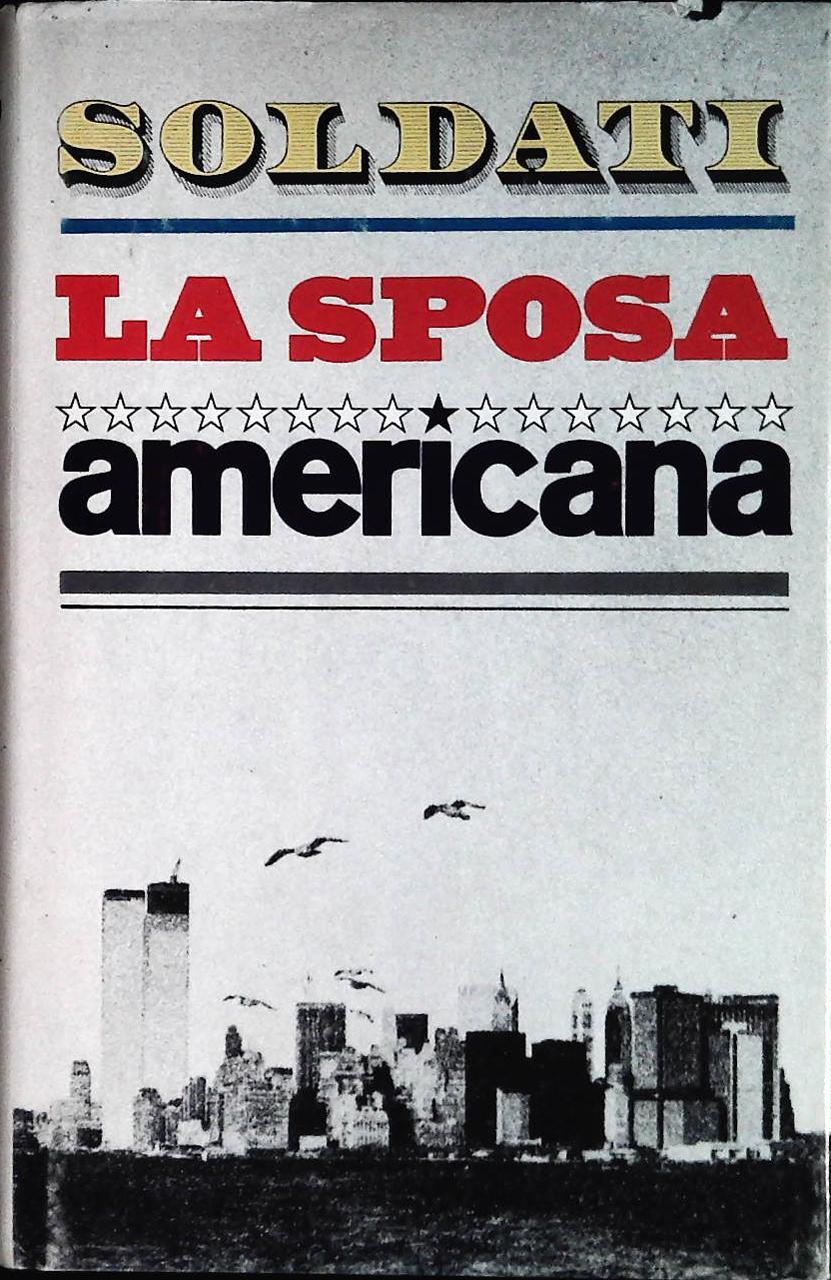 LA SPOSA AMERICANA - MARIO SOLDATI - CDE 1978 - OUTLET DEL LIBRO