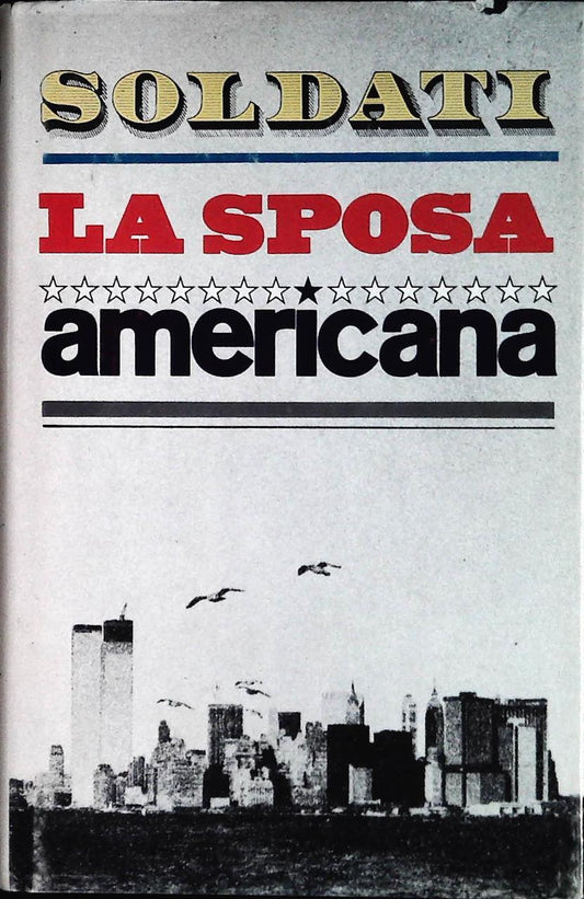 LA SPOSA AMERICANA - MARIO SOLDATI - CDE 1978 - OUTLET DEL LIBRO