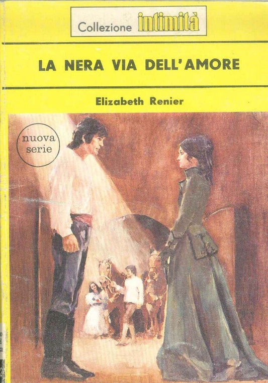 LA NERA VIA DELL'AMORE - ELIZABETH RENIER- INTIMITA' N° 172