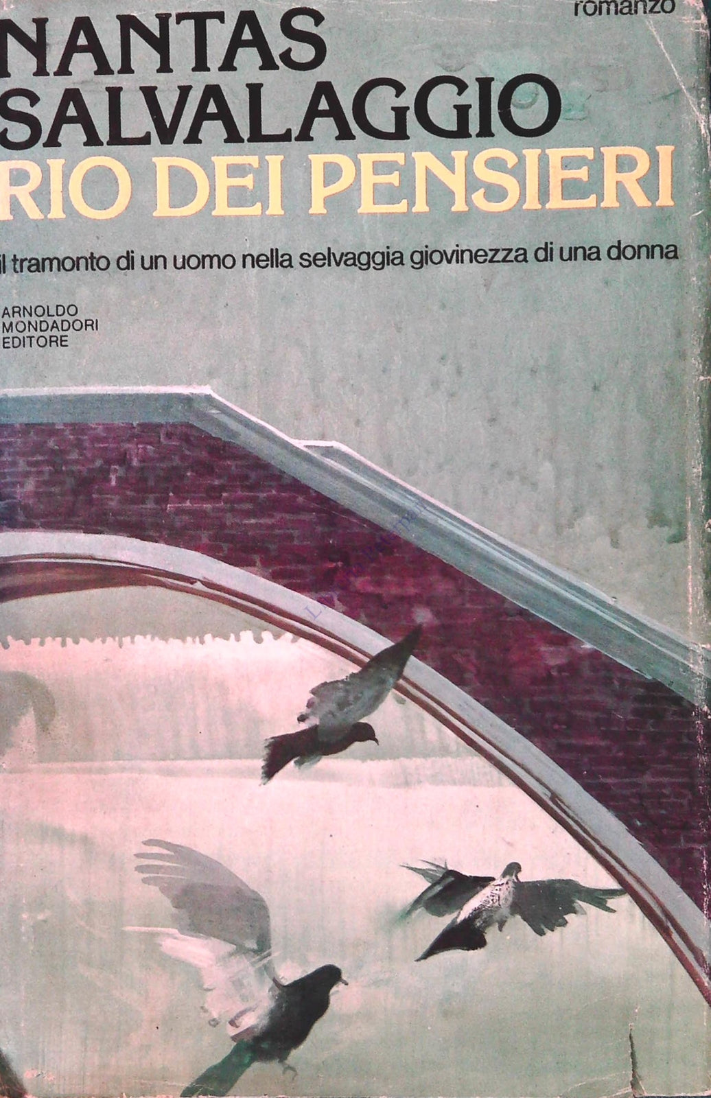 RIO DEI PENSIERI - NANATAS SALVALAGGIO - MONDADORI 1980