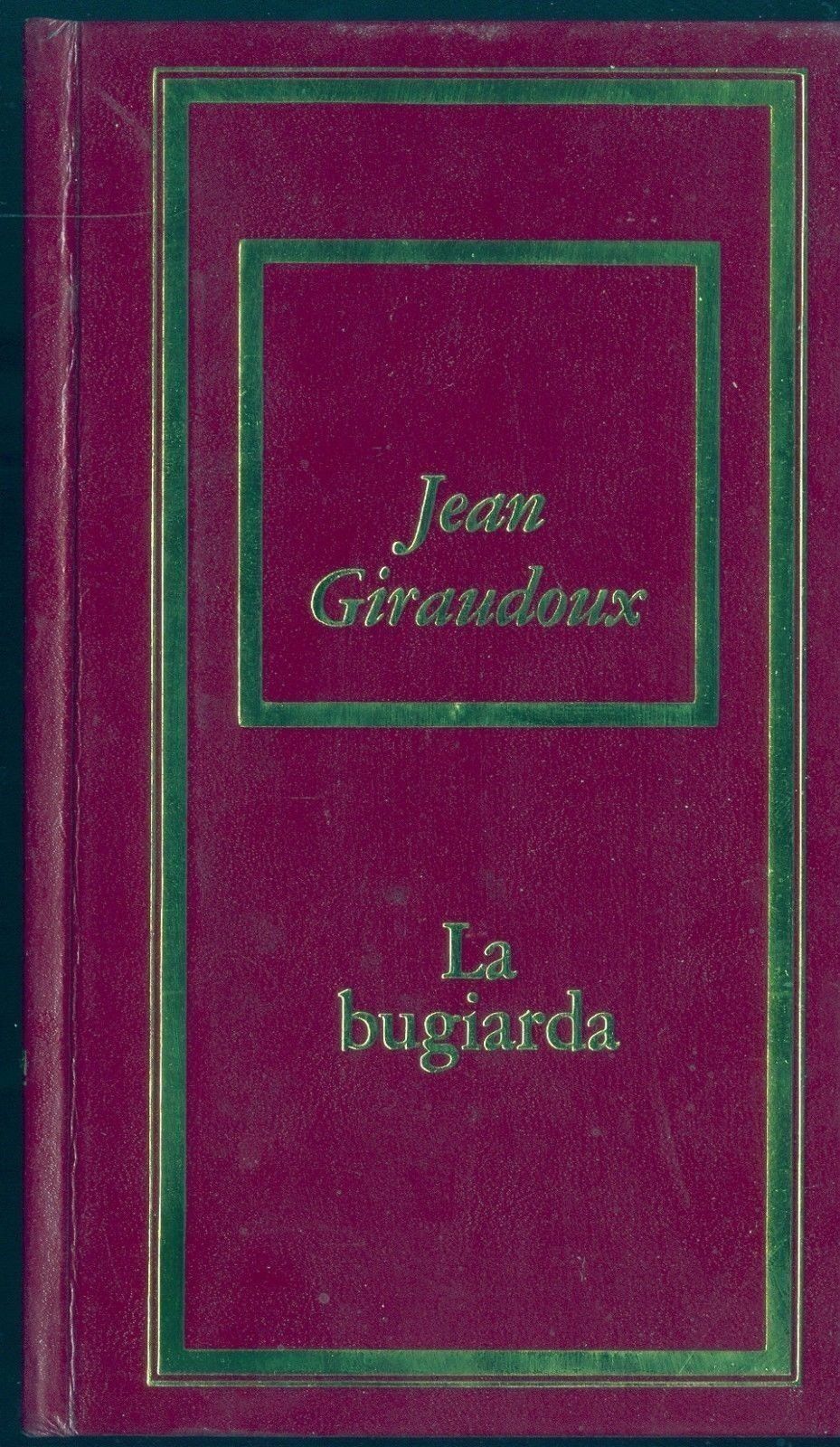 LA BUGIARDA - JEAN GIRAUDOUX