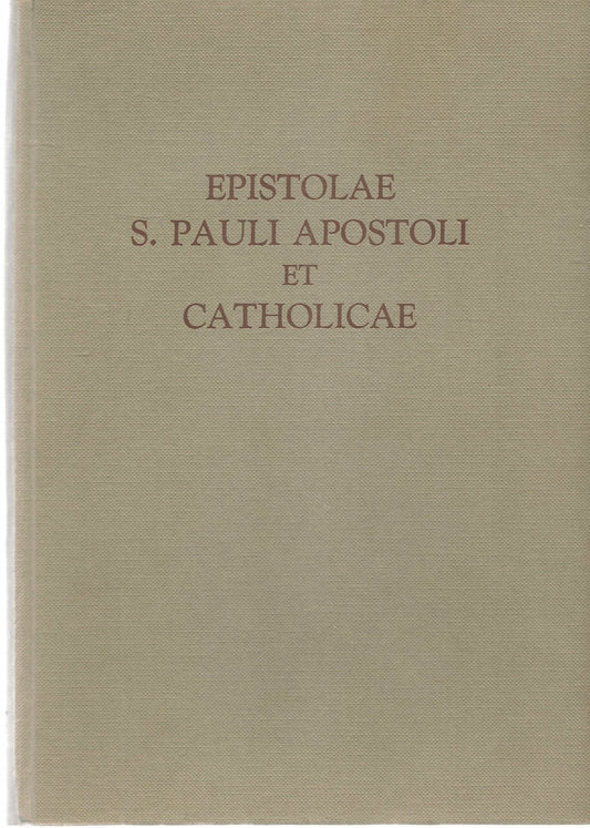 EPISTOLAE S. PAULI APOSTOLI ET CATHOLICAE - TYPIS POLIGLOTTIS V.-1970-LATIN TEXT