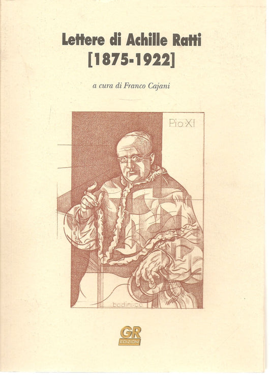 LETTERE DI ACHILLE RATTI 1752-1922