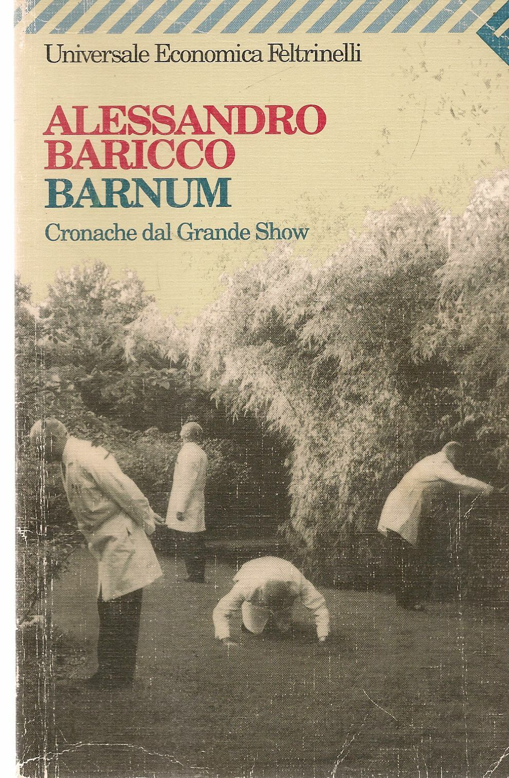 BARNUM. CRONACHE DAL GRANDE SHOW - ALESSANDRO BARICCO