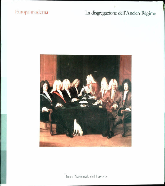 LA DISGREGAZIONE DELL'ANCIAN REGIME