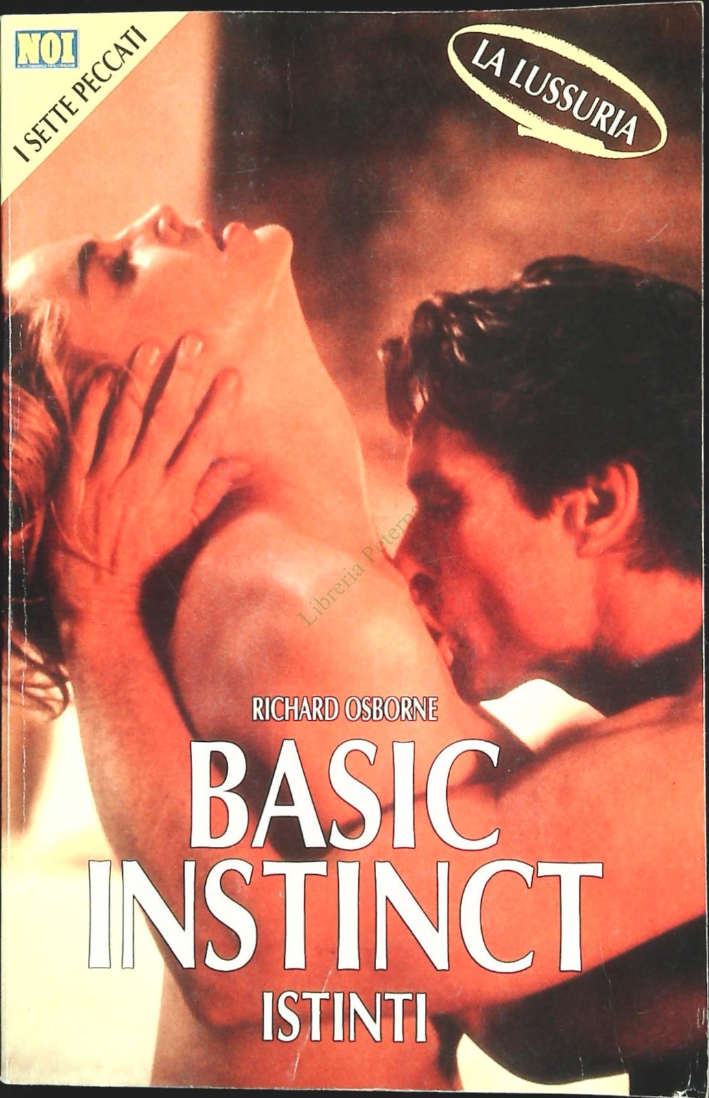 BASIC INSTINCT - RICHARD OSBORNE - NOI. I SETTE PECCATI 19921 - OUTLET DE LIBRO