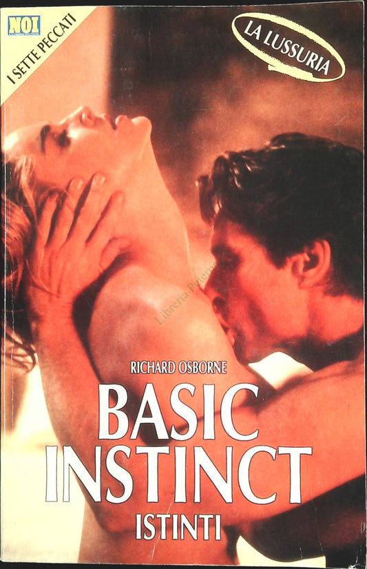 BASIC INSTINCT - RICHARD OSBORNE - NOI. I SETTE PECCATI 19921 - OUTLET DE LIBRO