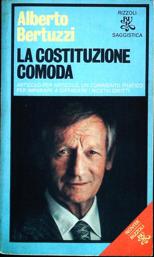 LA COSTITUZIONE COMODA - ALBERTO BERTUZZI - RIZZOLI 1981 - OUTLET DEL LIBRO