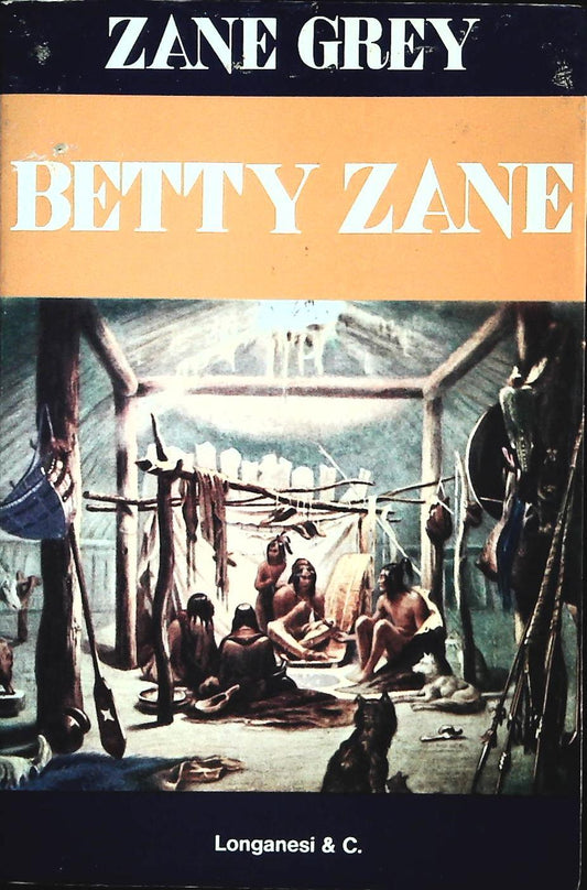 BETTY ZANE - ZANE GREY