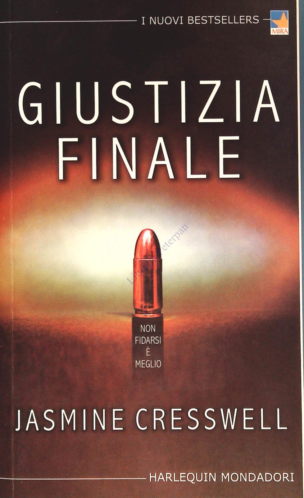 GIUSTIZIA FINALE - JASMINE CRESSWELL - HARLEQUIN MONDADORI 2006