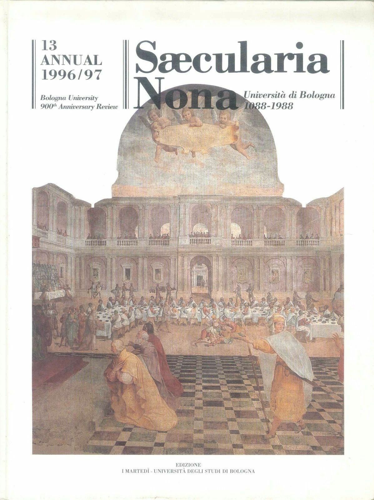 SAECULARIA NONA - ANNUAL 1996/97 - UNIVERSITA' DI BOLOGNA 1088-1988