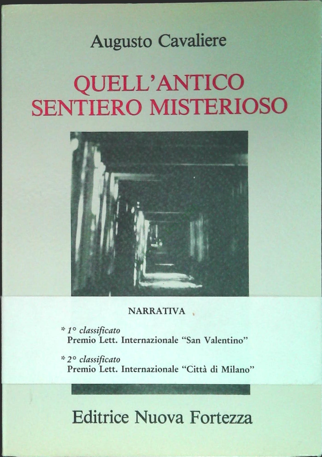QUELL'ANTICO SENTIERO MISTERIOSO - AUGUSTO CAVALIERE